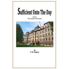 Sufficient Unto the Day Paperback, Createspace