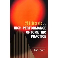 201 Secrets of a High-Performance Optometric Practice Paperback, Createspace