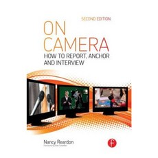 On Camera: How to Report Anchor & Interview Hardcover, Focal Press