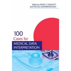 100 Cases for Medical Data Interpretation Paperback, CRC Press