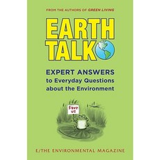 Earthtalk: Expert Answers to Everyday Questions about the Environment Paperback, Plume Books