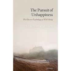 The Pursuit of Unhappiness: The Elusive Psychology of Well-Being Hardcover, OUP Oxford