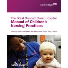 The Great Ormond Street Hospital Manual of Children's Nursing Practices Paperback, Wiley-Blackwell