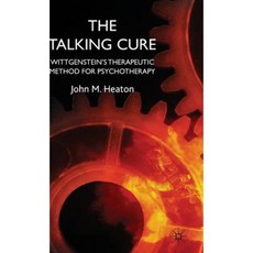 The Talking Cure: Wittgenstein's Therapeutic Method for Psychotherapy Hardcover, Palgrave MacMillan