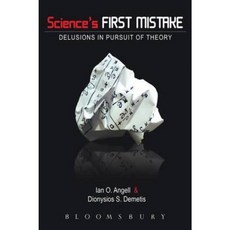 Science's First Mistake: Delusions in Pursuit of Theory Paperback, Bloomsbury Publishing PLC