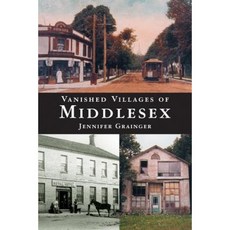 Vanished Villages of Middlesex Paperback, Natural Heritage Books