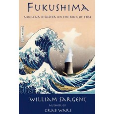 Fukushima: Nuclear Disaster on the Ring of Fire Paperback, Createspace
