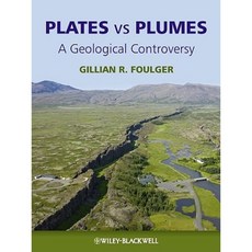 Plates Vs Plumes: A Geological Controversy Paperback, Wiley-Blackwell