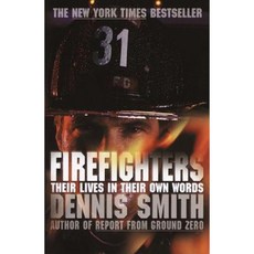 Firefighters: Their Lives in Their Own Words Paperback, Broadway Books