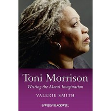 Toni Morrison: Writing the Moral Imagination 精裝版, Wiley-Blackwell
