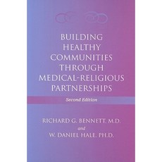 Building Healthy Communities Through Medical-Religious Partnerships Paperback, Johns Hopkins University Press