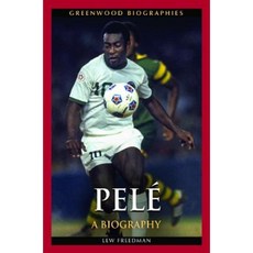 Pela(c): A Biography Hardcover, Greenwood