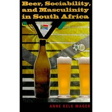 Beer Sociability and Masculinity in South Africa Paperback, Indiana University Press
