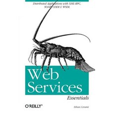 Web Services Essentials: Distributed Applications with XML-RPC Soap UDDI and Wsdl Paperback, O'Reilly Media