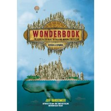 Wonderbook (Revised and Expanded): The Illustrated Guide to Creating Imaginative Fiction Paperback, Abrams Image