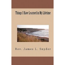 Things I Have Learned in My Lifetime Paperback, Createspace