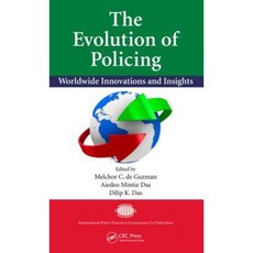 The Evolution of Policing: Worldwide Innovations and Insights Hardcover, CRC Press