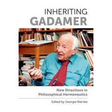 Inheriting Gadamer: New Directions in Philosophical Hermeneutics Paperback, Edinburgh University Press