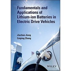 Fundamentals and Application of Lithium-Ion Batteries in Electric Drive Vehicles:, Wiley