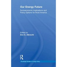 Our Energy Future: Socioeconomic Implications and Policy Options for Rural America Paperback, Routledge