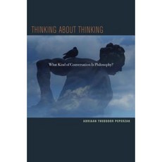 Thinking about Thinking: On the Conditions and Connections of Philosophy Hardcover, Fordham University Press