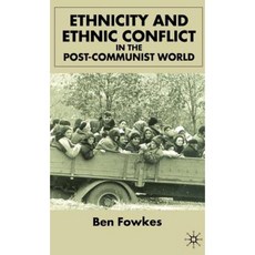 Ethnicity and Ethnic Conflict in the Post-Communist World Hardcover, Palgrave MacMillan