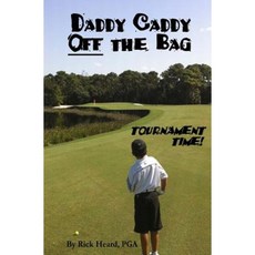 Daddy Caddy Off the Bag: Tournament Time! Paperback, Ard Publishing