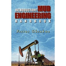 Introductory Mud Engineering Handbook Paperback, Booksurge Publishing
