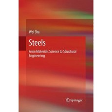 Steels: From Materials Science to Structural Engineering Paperback, Springer