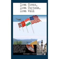 Iron Cross Iron Curtain Iron Will Paperback, Createspace