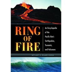 Ring of Fire: An Encyclopedia of the Pacific Rim's Earthquakes Tsunamis and Volcanoes Hardcover, ABC-CLIO