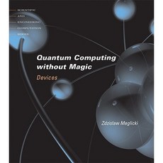 Quantum Computing Without Magic: Devices Paperback, Mit Press
