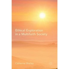 Ethical Exploration in a Multifaith Society Hardcover, Palgrave MacMillan