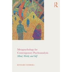 Metapsychology for Contemporary Psychoanalysis: Mind World and Self Paperback, Routledge