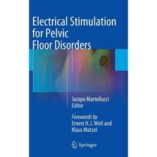Electrical Stimulation for Pelvic Floor Disorders Hardcover, Springer
