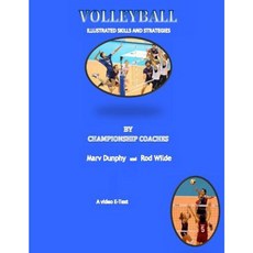 Volleyball--Illustrated Skills and Strategies: By Championship Coaches Paperback, Createspace