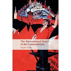 The Transnational World of the Cominternians Paperback, Palgrave MacMillan