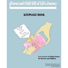 Parent and Child Gift of Life's Journey: Keepsake Book Paperback, Sharon Nguyen