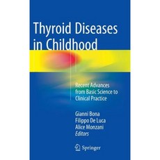 Thyroid Diseases in Childhood: Recent Advances from Basic Science to Clinical Practice Hardcover, Springer