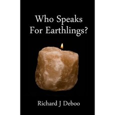 Who Speaks for Earthlings?: Collected Thoughts Paperback, Createspace