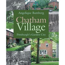 Chatham Village: Pittsburgh's Garden City Paperback, University of Pittsburgh Press