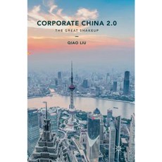 Corporate China 2.0: The Great Shakeup Hardcover, Palgrave MacMillan