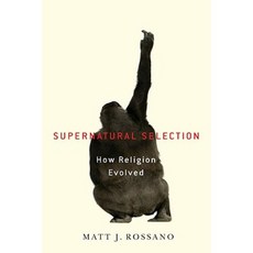 Supernatural Selection: How Religion Evolved Hardcover, Oxford University Press, USA