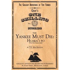 The Yankee Must Die: Huaka'i Po (the Nightmarchers) Paperback, Treasureline Publishing
