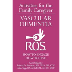 Activities for the Family Caregiver: Vascular Dementia: How to Engage / How to Live Paperback, R.O.S. Therapy Systems