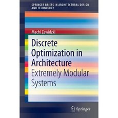 Discrete Optimization in Architecture: Extremely Modular Systems Paperback, Springer