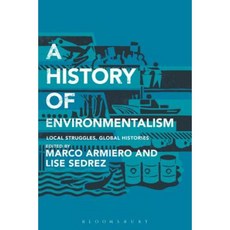 A History of Environmentalism: Local Struggles Global Histories Paperback, Bloomsbury Academic
