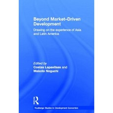 Beyond Market-Driven Development: Drawing on the Experience of Asia and Latin America Paperback, Routledge