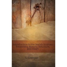 Introduction to the Jewish Sources: Preserving History Structure and Heart Paperback, Beky Books