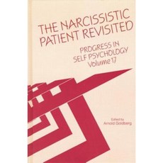 Progress in Self Psychology V. 17: The Narcissistic Patient Revisited Paperback, Routledge